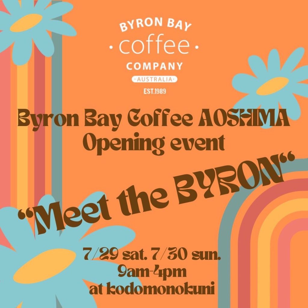 Byron Bay Coffee AOSHIMA opening event “Meet the BYRON” – 宮崎市青島観光イベント情報 ...